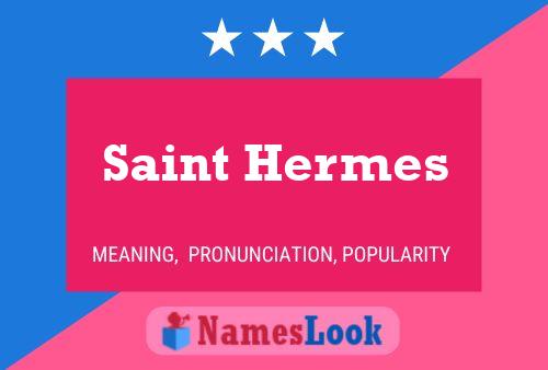 Saint Hermes Naam Poster