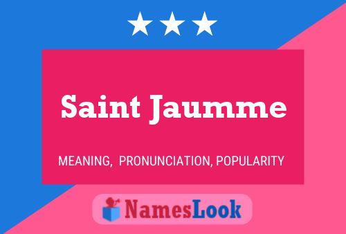 Saint Jaumme Naam Poster