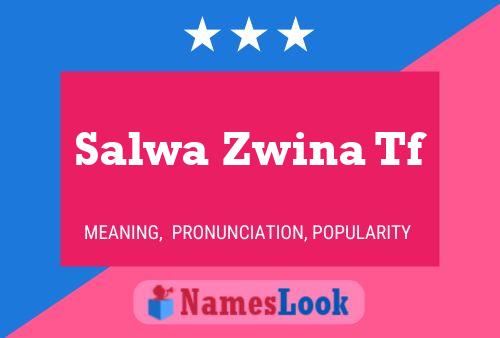 Salwa Zwina Tf Naam Poster