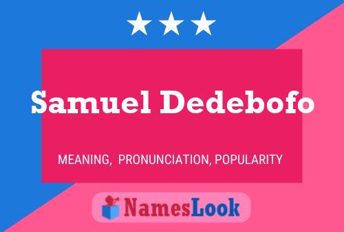 Samuel Dedebofo Naam Poster