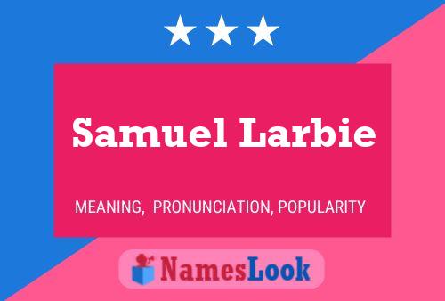 Samuel Larbie Naam Poster