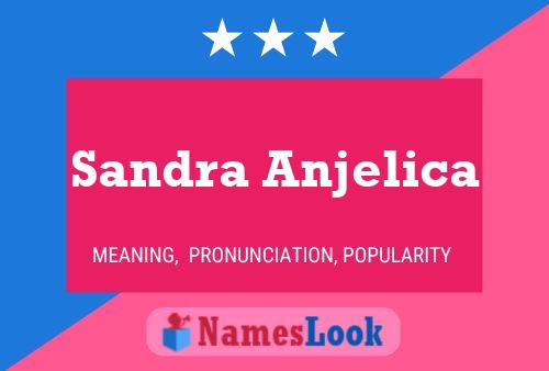 Sandra Anjelica Naam Poster