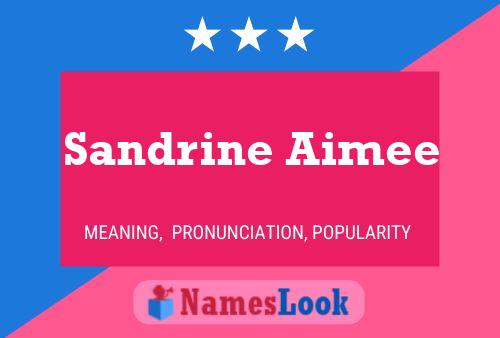 Sandrine Aimee Naam Poster