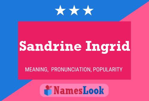 Sandrine Ingrid Naam Poster