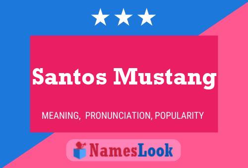 Santos Mustang Naam Poster