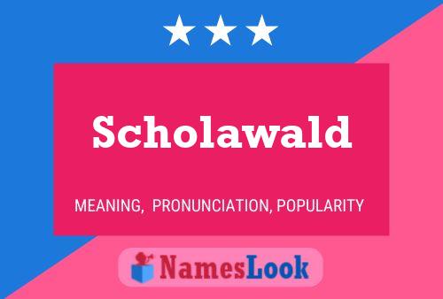 Scholawald Naam Poster