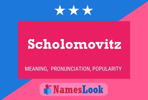 Scholomovitz Naam Poster