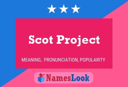 Scot Project Naam Poster