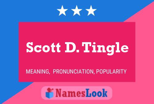 Scott D. Tingle Naam Poster