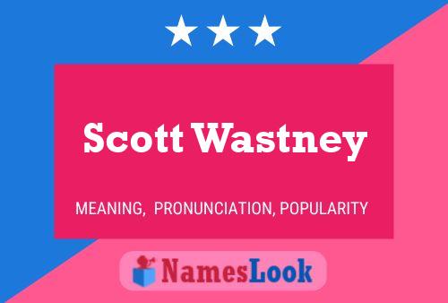 Scott Wastney Naam Poster