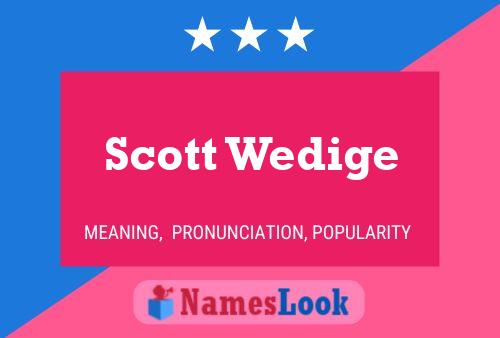 Scott Wedige Naam Poster