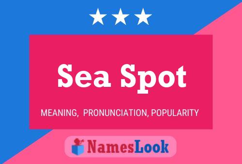 Sea Spot Naam Poster