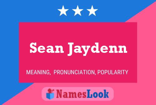 Sean Jaydenn Naam Poster