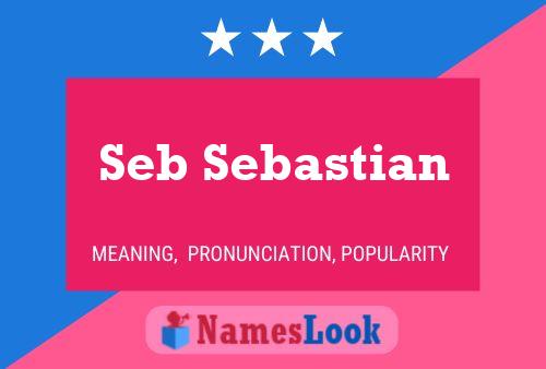 Seb Sebastian Naam Poster