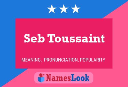 Seb Toussaint Naam Poster