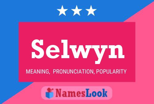 Selwyn Naam Poster