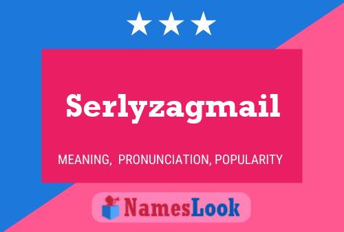 Serlyzagmail Naam Poster