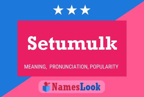 Setumulk Naam Poster