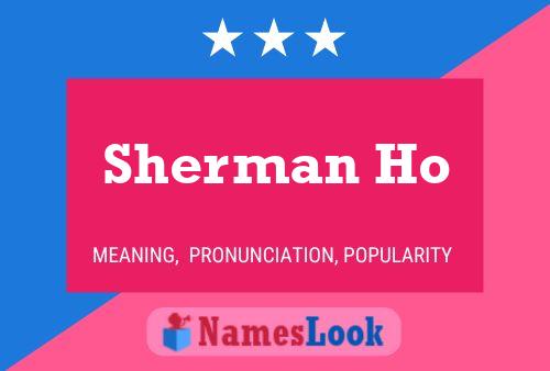 Sherman Ho Naam Poster