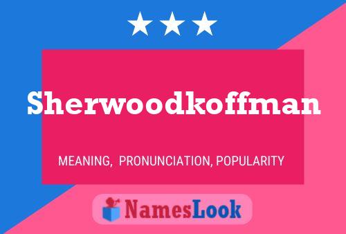 Sherwoodkoffman Naam Poster