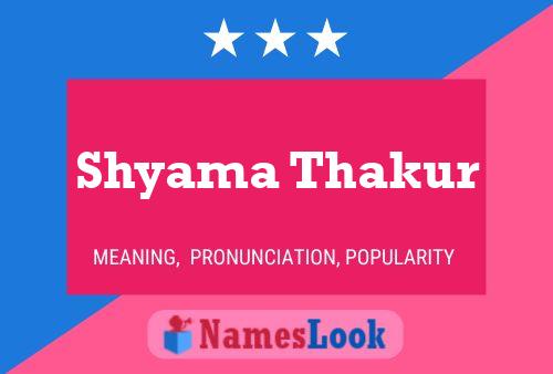 Shyama Thakur Naam Poster