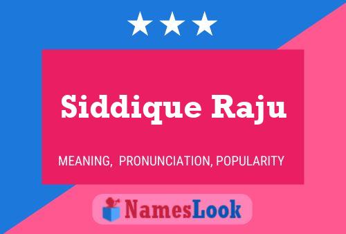 Siddique Raju Naam Poster