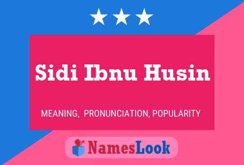 Sidi Ibnu Husin Naam Poster