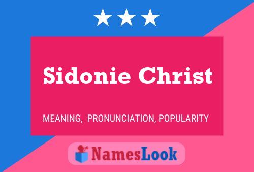 Sidonie Christ Naam Poster