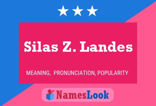 Silas Z. Landes Naam Poster