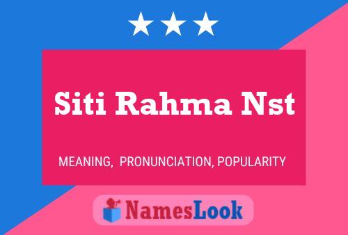 Siti Rahma Nst Naam Poster