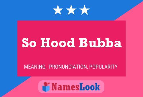 So Hood Bubba Naam Poster