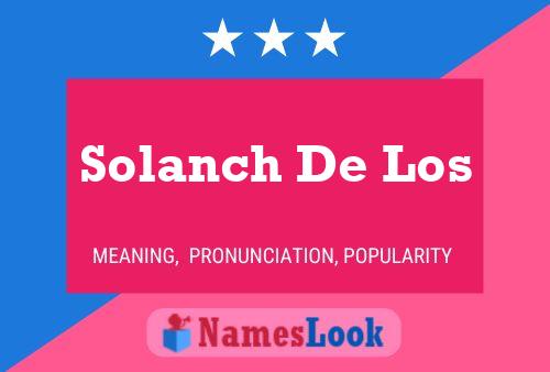 Solanch De Los Naam Poster