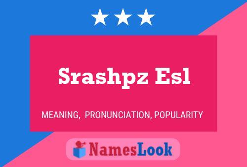 Srashpz Esl Naam Poster