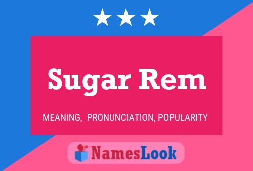 Sugar Rem Naam Poster