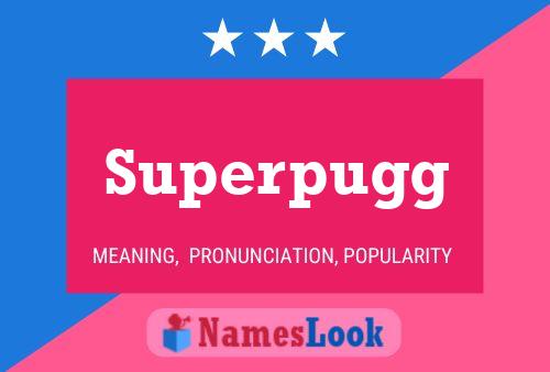 Superpugg Naam Poster