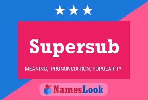 Supersub Naam Poster