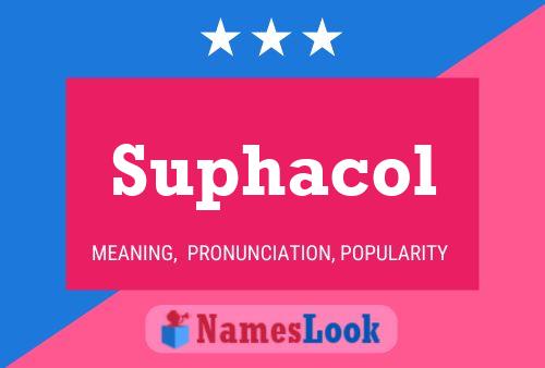 Suphacol Naam Poster