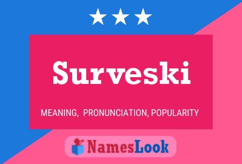 Surveski Naam Poster