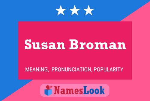 Susan Broman Naam Poster