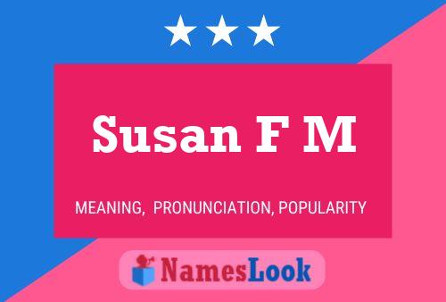 Susan F M Naam Poster