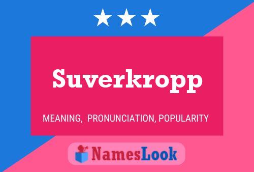 Suverkropp Naam Poster