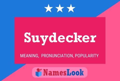 Suydecker Naam Poster