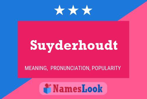 Suyderhoudt Naam Poster