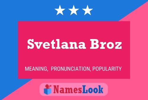 Svetlana Broz Naam Poster