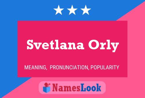 Svetlana Orly Naam Poster