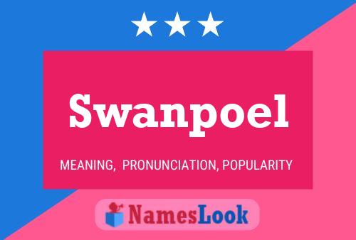 Swanpoel Naam Poster