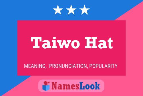 Taiwo Hat Naam Poster