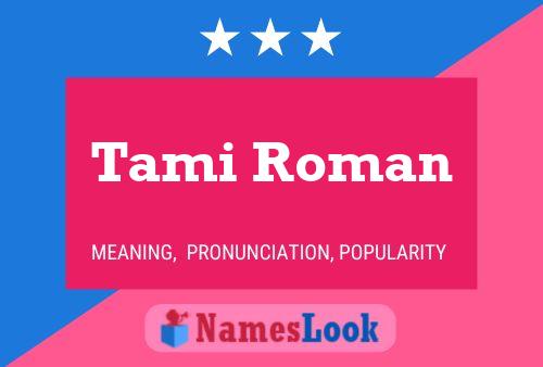 Tami Roman Naam Poster