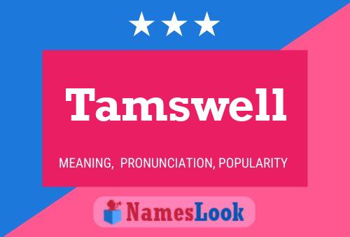 Tamswell Naam Poster