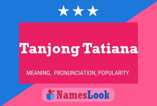 Tanjong Tatiana Naam Poster